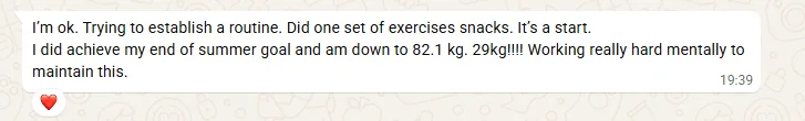 Client message: end of summer goal achieved, down to 82.1 kg, 29 kg off, working hard mentally to maintain it